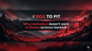 Why motivation doesn’t work in fitness