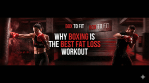 Why Boxing is the Best Fat Loss Workout
